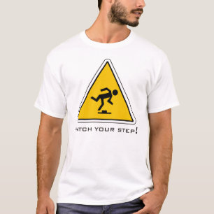 watchyourstep T-shirt