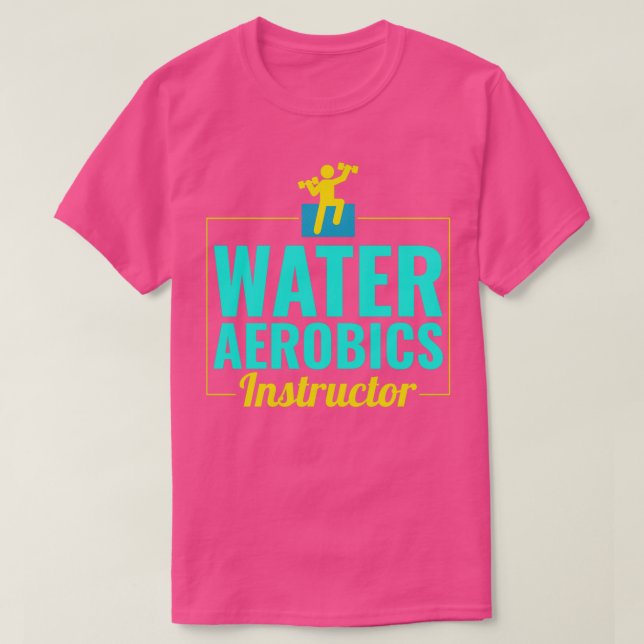 Water Aerobics Aquatic fitness Aqua Exercise 26 T-Shirt (Design Front)