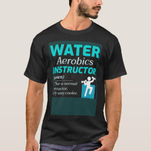 Water Aerobics Aquatic Fitness Aqua Exercise Worko T-Shirt