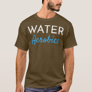 Water Aerobics Clean Text Style T-Shirt