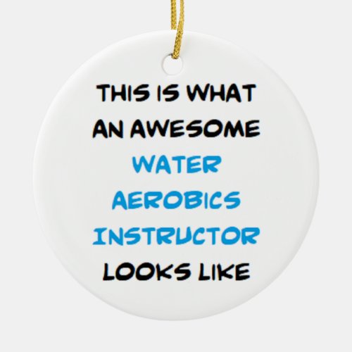 water aerobics instructor awesome ceramic ornament