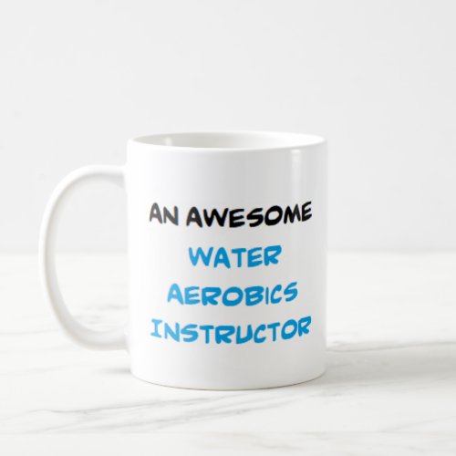 water aerobics instructor awesome coffee mug