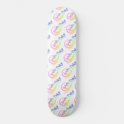 Water Baby Skateboard SR