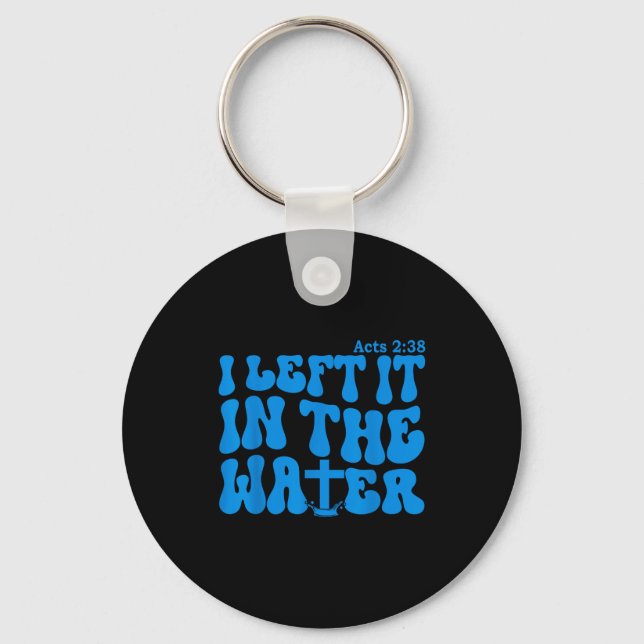 Water Baptism Acts 2_38 Christian  Keychain (Front)