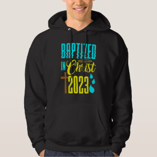 Water Baptism Christian Church Faith Baptized In C Hoodie