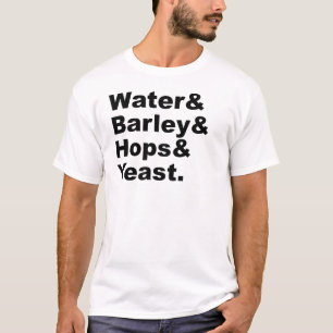 Water & Barley & Hops & Yeast Beer Ingredients T-Shirt