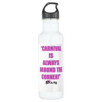 Water Bottle-Carnival Is Always Around the Corner Water Bottle