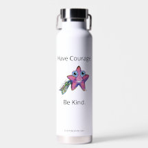 Water Bottle - Insulated, Have Courage. Be Kind.