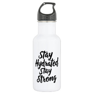 Water Bottle with 'Stay Hydrated, Stay Strong'