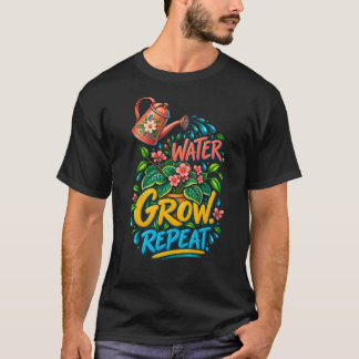 Water Grow Repeat Colorful Plant Care Watering Can T-Shirt