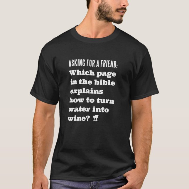 Water Into Wine? Where in Bible? Men's t-shirt (Front)