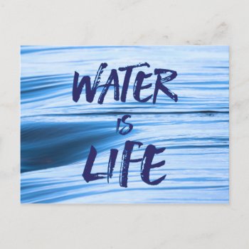 Water Is Life. No Dapl  Keystone Xl  Coal Ash Postcard by Resist_and_Rebel at Zazzle