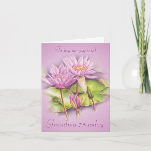 Water lily floral Grandma 75th birthday card