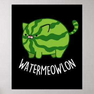 Water-meow-lon Funny Watermelon Cat Pun Dark BG Poster