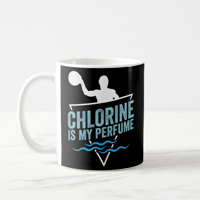 Water Polo Chlorine Is My Perfume Waterpolo Player Coffee Mug (Left)