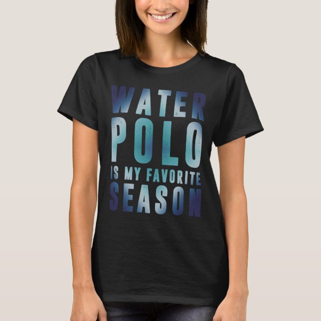 Water Polo Favorite Season Cool Water Athlete Spor (Front)