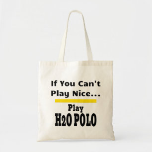 Water Polo Funny Sarcastic H2O Tote Bag