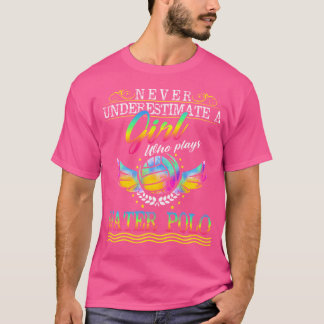 Water Polo Girl Shirt - Funny Quotes Gift Idea