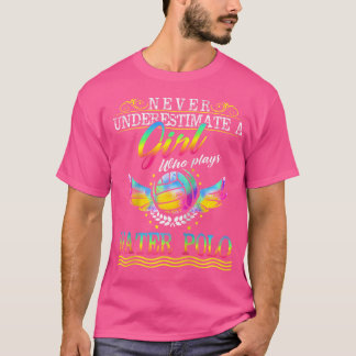 Water Polo Girl Shirt - Funny Quotes Gift Idea B