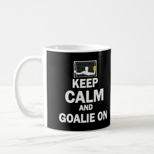 Water Polo Goalie Keep Calm And Goalie On Coffee Mug