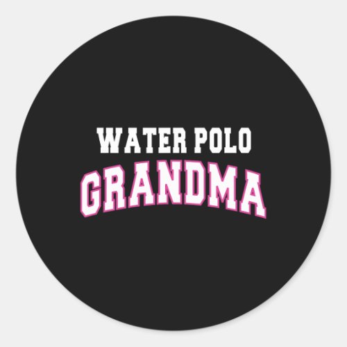 Water Polo Grandma Mothers Day Gift Idea Women  Classic Round Sticker
