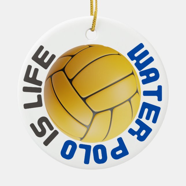 Water Polo is life Ceramic Ornament (Front)