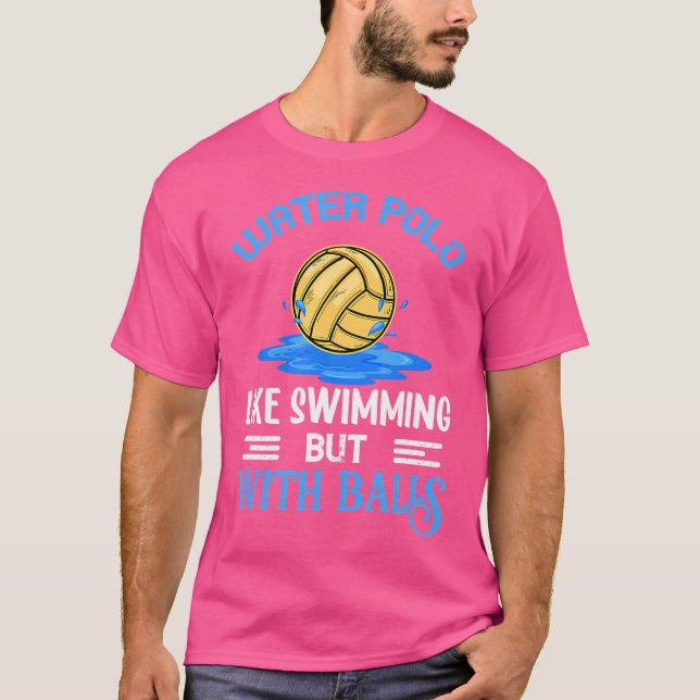 Water Polo Is Like Swiming With Balls Waterpolo (Front)