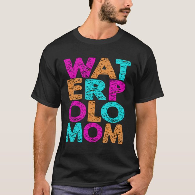 Water Polo Mom Colourful All Mother s Will Love (Front)