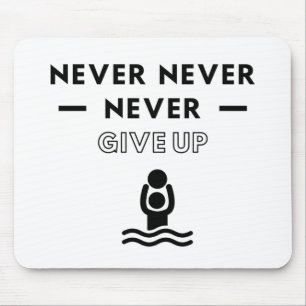 Water polo: never never never give up. mouse pad