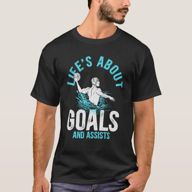 Water Polo Player Quote Life's About Goals Water P (Front)