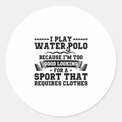 Water Polo Player  Sport Team Trainer Gifts Classic Round Sticker