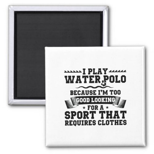 Water Polo Player  Sport Team Trainer Gifts Magnet