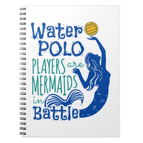 Water Polo Players Are Mermaids in Battle Notebook