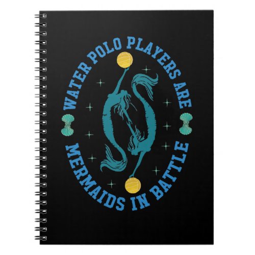 Water Polo Players Are Mermaids In Battle  Notebook