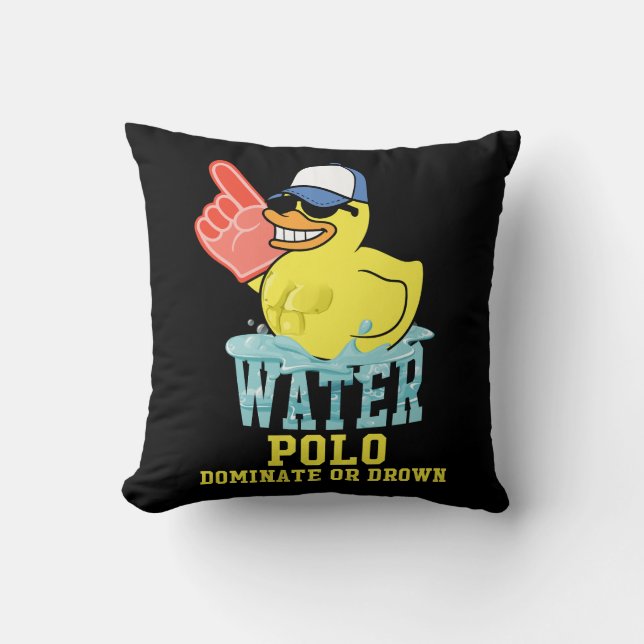 Water Polo Rubber Duck Dominate or Drown on Funny  Throw Pillow (Front)