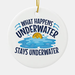 Water Polo What Happens Underwater Ceramic Ornament
