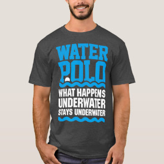 Water polo What happens underwater stays underwate