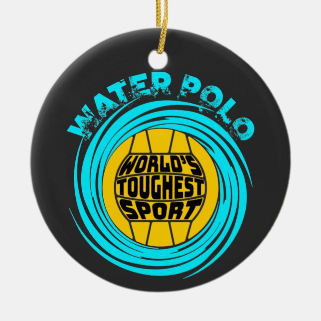 Water Polo World's Toughest Sport Ceramic Ornament (Front)