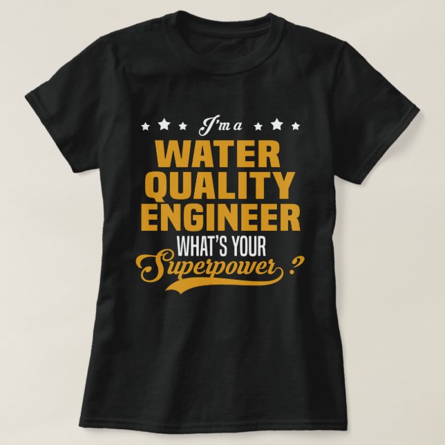 Water Quality Engineer T-Shirt (Design Front)
