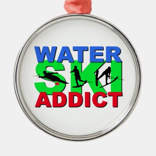 Water Ski Addict Metal Ornament