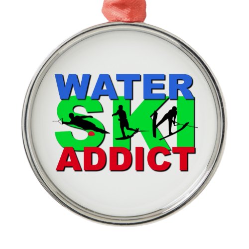 Water Ski Addict Metal Ornament