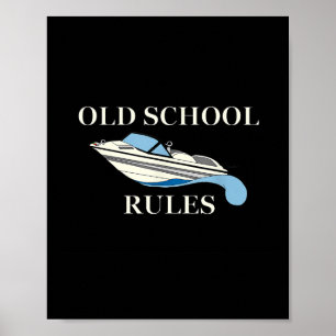 Water Ski Boat Lake Lover Old School Rules Water S Poster