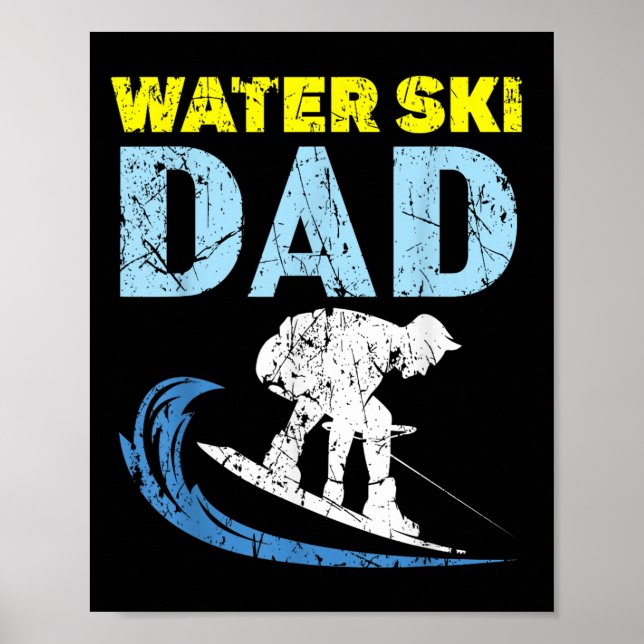 Water Ski Dad Water Skiing Best Daddy Ever Fathers Poster (Front)