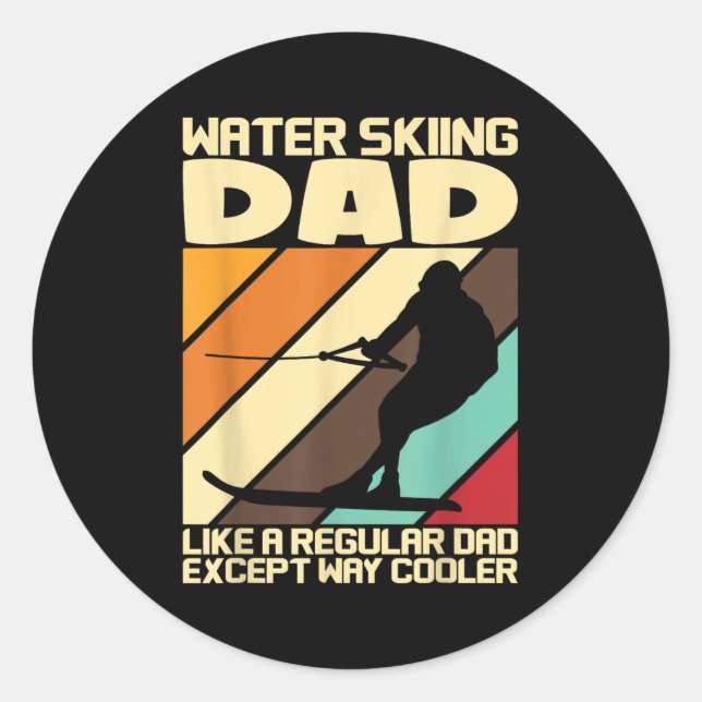 Water Ski Fans Water Skiing Dad  Classic Round Sticker (Front)