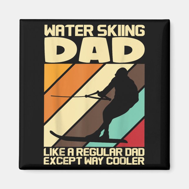 Water Ski Fans Water Skiing Dad  Magnet (Front)