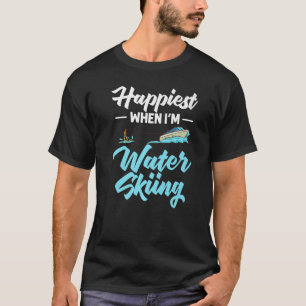 Water Skiing Boat Beginner Board Skier Waterski Tr T-Shirt