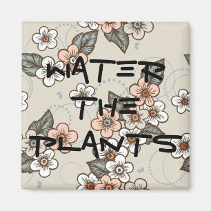 Water The Plants Reminder Magnet