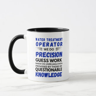 Water Treatment Operator We Do Precision Mug