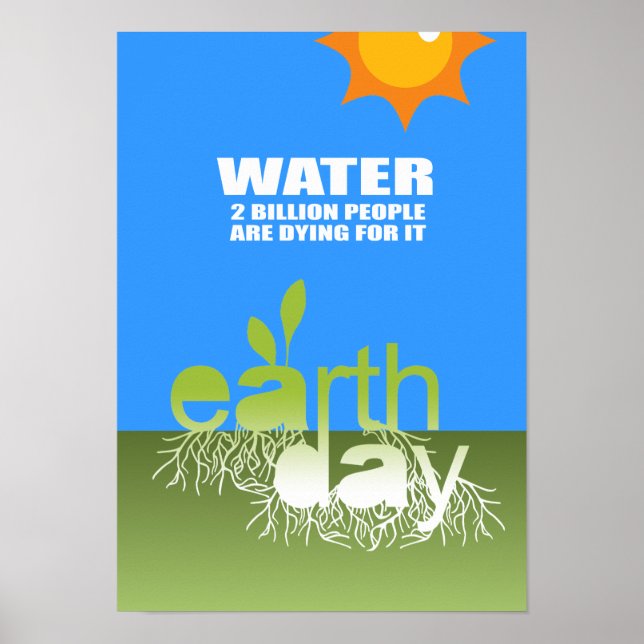 WATER - TWO BILLION PEOPLE ARE DYING FOR IT POSTER (Front)