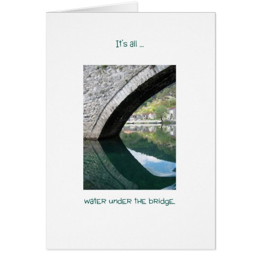 Water Under The Bridge, in Montenegro Cards (Front)